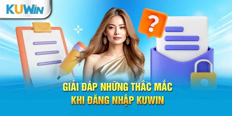 Thắc mắc xoay quanh đăng nhập Kuwin